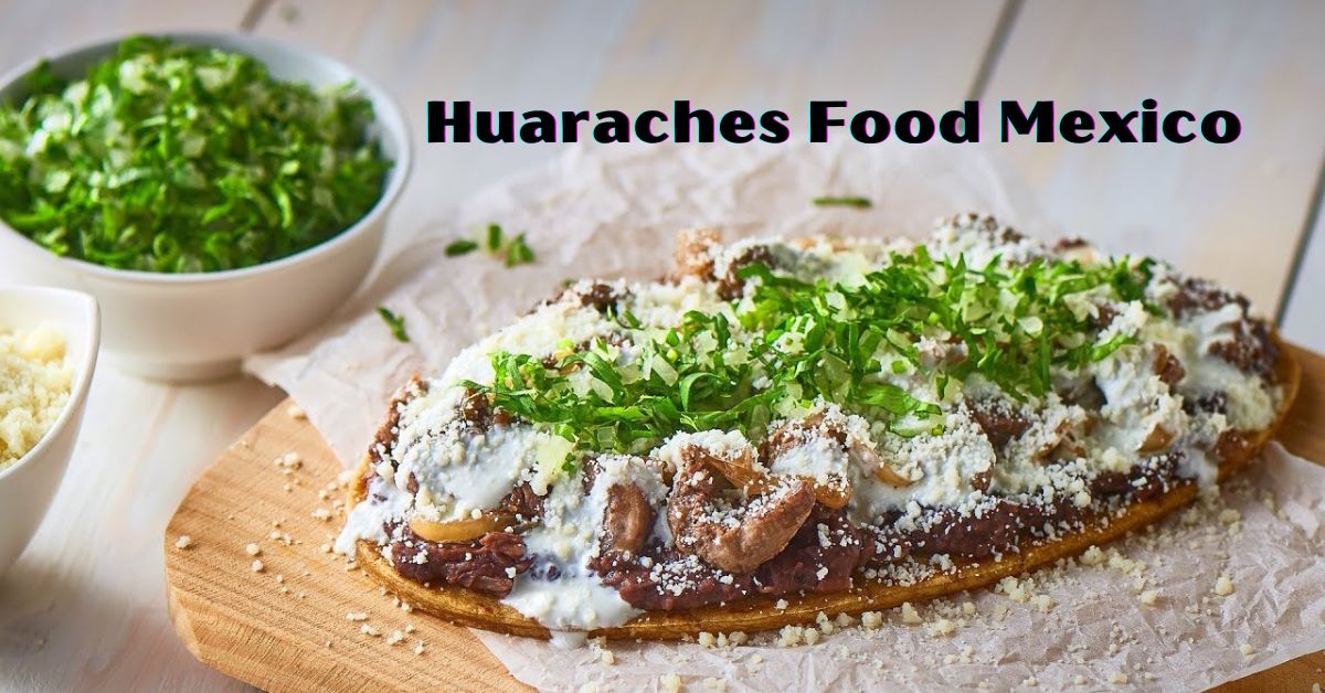 huaraches food